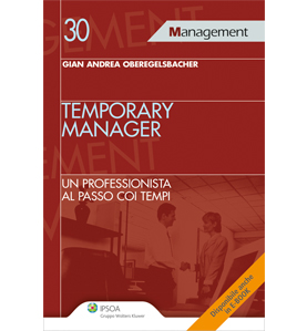Il mio 1° libro “Temporary Manager, un professionista al passo coi tempi” edito da WKI (Ipsoa) del 2011